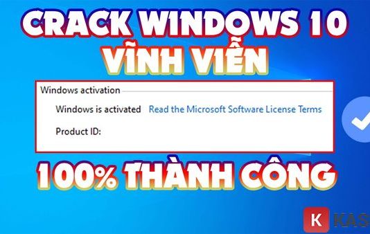 Crack win 10 vinh viễn bản quyền số