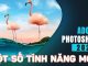 Tải Adobe Photoshop CC 2021 – Hướng dẫn cài đặt chi tiết Một số tính năng mới có trên phần mềm Photoshop CC 2026