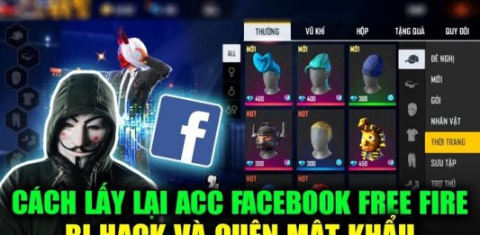 Cách lấy lại Acc Free Fire khi bị mất Facebook, bị hack, chiếm đoạt - Thành công 100%