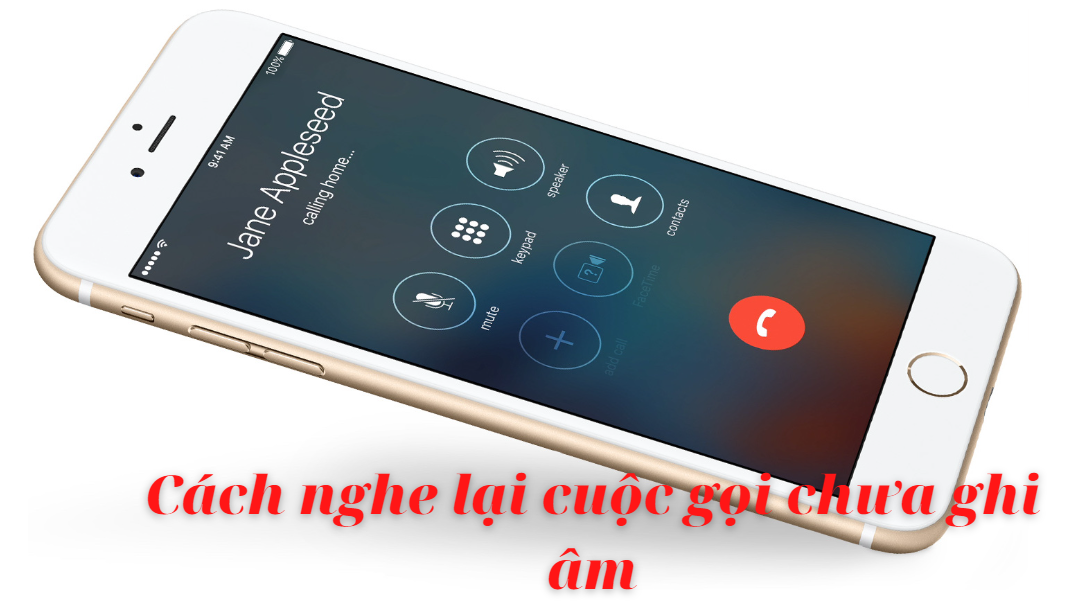 Cách nghe lại cuộc gọi chưa ghi âm