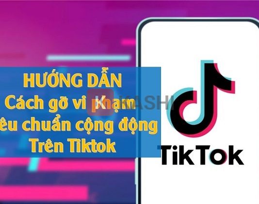 Cách gỡ vi phạm tiêu chuẩn cộng đồng TikTok