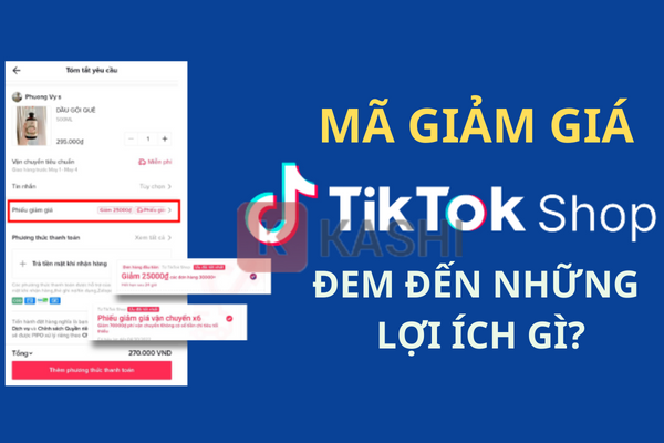 Mã giảm giá TikTok shop đem đến những lợi ích gì?