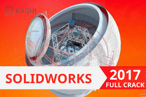 Tải Solidworks 2017 Full Crack - Link Google Drive mới nhất 2023