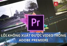 loi-khong-xuat-duoc-video-trong-adobe-premiere