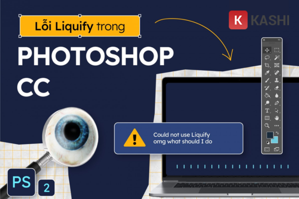 Cách khắc phục Liquify Photoshop bị lỗi chỉ với vài bước đơn giản